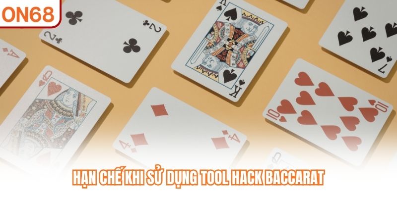 Hạn chế khi sử dụng tool hack baccarat
